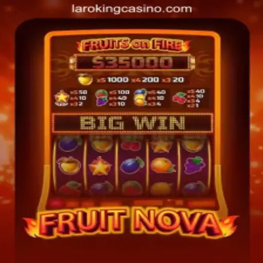 Exploring FruitNova: An Exciting Adventure at Laroking Online Casino Philippines