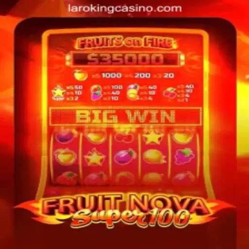 Exploring FruitNovaSuper100: A Thrilling Game at Laroking Online Casino Philippines