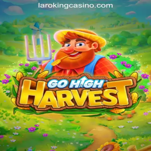 Exploring GoHighHarvest: A Thrilling Adventure in Laroking Online Casino Philippines