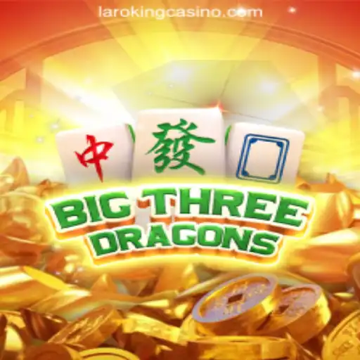 Exploring BigThreeDragons at Laroking Online Casino Philippines