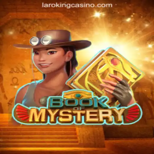 Exploring the Enchantment of BookofMystery at Laroking Online Casino Philippines