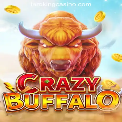 Experience the Thrills of CRAZYBUFFALO at Laroking Online Casino Philippines