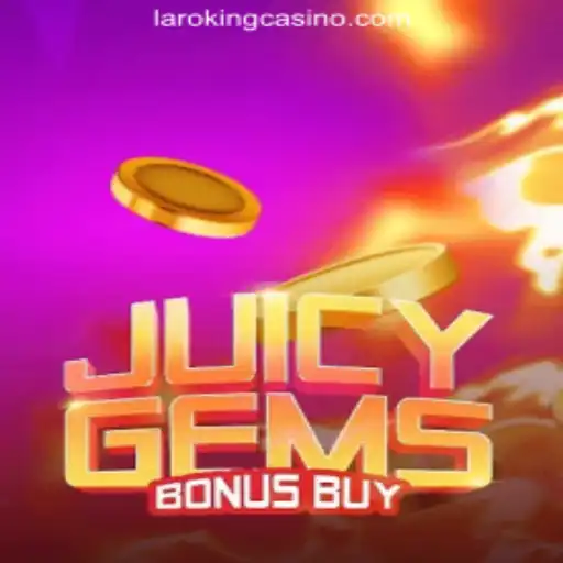 Discover the Thrills of JuicyGemsBonusBuy at Laroking Online Casino Philippines