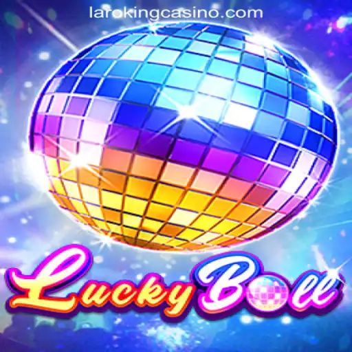 LuckyBall: A Comprehensive Guide to Playing at Laroking Online Casino Philippines