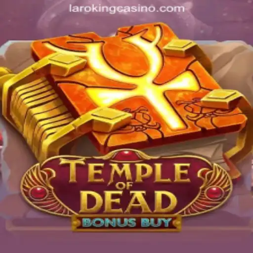 Exploring the Thrilling World of TempleofDeadBonusBuy at Laroking Online Casino Philippines