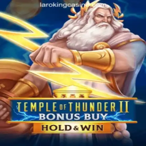 An In-Depth Guide to TempleofThunderIIBonusBuy at Laroking Online Casino Philippines