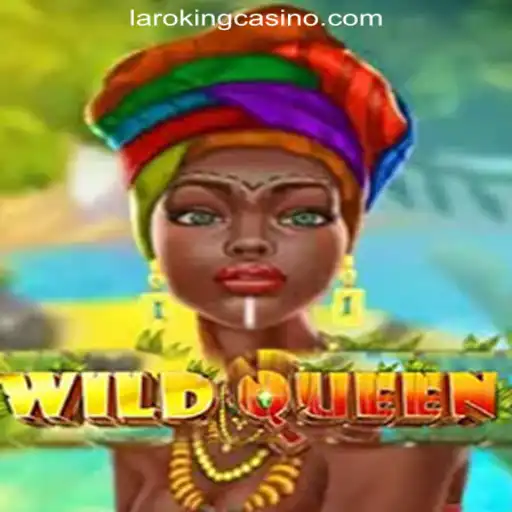 Discover the Excitement of WildQueen at Laroking Online Casino Philippines