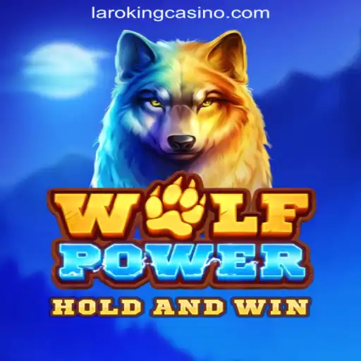 Exploring the Thrills of WolfPower at Laroking Online Casino Philippines